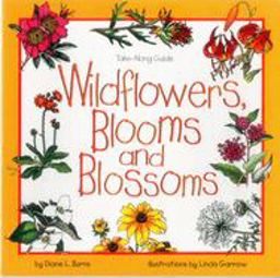 Wildflowers, Blooms and Blossoms