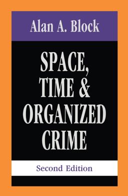 Space, Time, and Organized Crime