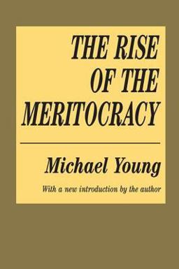 Rise of the Meritocracy 2nd 9781560007043 Front Cover