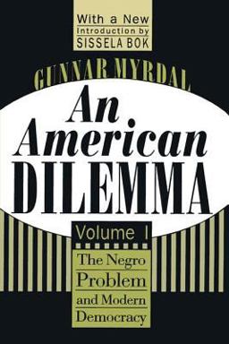American Dilemma The Negro Problem and Modern Democracy, Volume 1  9781560008569 Front Cover