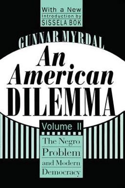 American Dilemma The Negro Problem and Modern Democracy, Volume 2  9781560008576 Front Cover
