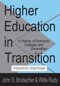 Higher Education in Transition A History of American Colleges and Universities 4th 9781560009177 Front Cover