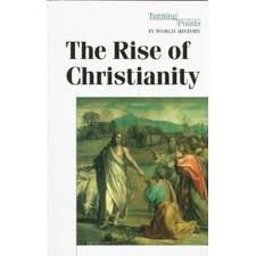 The Rise of Christianity