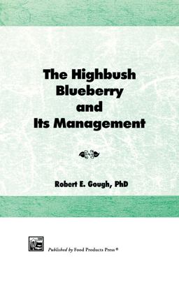 Highbush Blueberry and Its Management  9781560220220 Front Cover