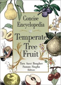 Concise Encyclopedia of Temperate Tree Fruit  9781560229407 Front Cover