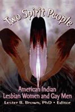 Two Spirit People American Indian Lesbian Women and Gay Men  9781560230892 Front Cover