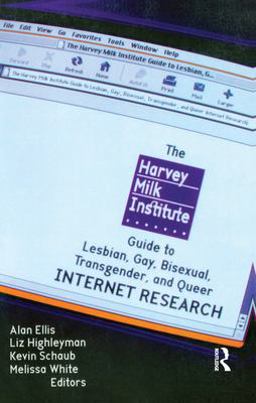 Harvey Milk Institute Guide to Lesbian, Gay, Bisexual, Transgender, and Queer Internet Research  9781560233534 Front Cover