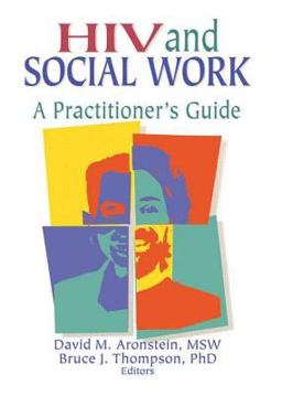 HIV and Social Work A Practitioner's Guide  9781560239062 Front Cover
