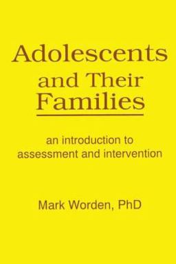 Adolescents and Their Families Adolescents and Their Families