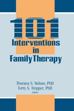 101 Interventions in Family Therapy  9781560241935 Front Cover