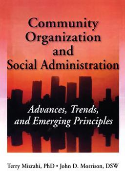 Community Organization and Social Administration Community Organization and Social Administration