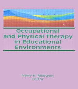 Occupational and Physical Therapy in Educational Environments  9781560247777 Front Cover