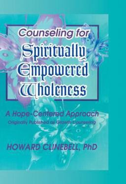 Counseling for Spiritually Empowered Wholeness Counseling for Spiritually Empowered Wholeness