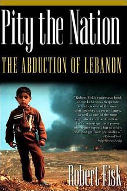 Pity the Nation The Abduction of Lebanon 4th 9781560254423 Front Cover