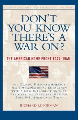 Don't You Know There's a War On? The American Home Front 1941-1945 2nd 9781560254652 Front Cover