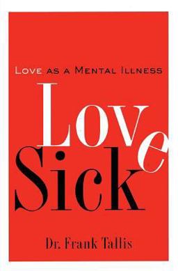 Love Sick Love As a Mental Illness 2nd 9781560256472 Front Cover