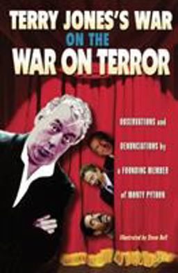 Terry Jones's War on the War on Terror