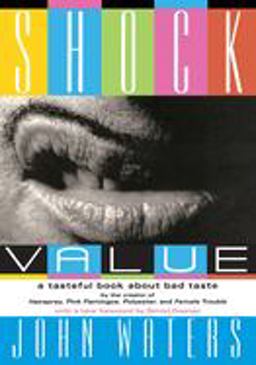 Shock Value A Tasteful Book about Bad Taste 3rd 9781560256984 Front Cover