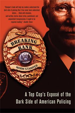 Breaking Rank A Top Cop's ExposÃ© of the Dark Side of American Policing  9781560258551 Front Cover