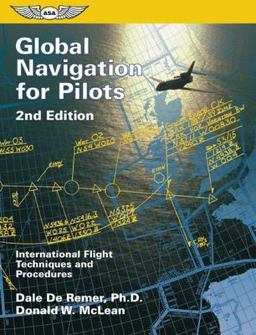 Global Navigation for Pilots International Flight Techniques and Procedures 2nd 9781560273127 Front Cover