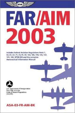 Far/aim 2003 Federal Aviation Regulations/Aeronautical Information Manual  9781560274780 Front Cover