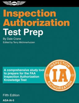 Inspection Authorization Test Prep A Comprehensive Study Tool to Prepare for the FAA Inspection Authorization Knowledge Test  9781560277538 Front Cover