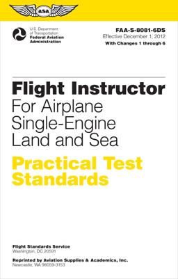 Flight Instructor Practical Test Standards for Airplane Single-Engine Land and Sea (2024) Faa-S-8081-6d  9781560279648 Front Cover