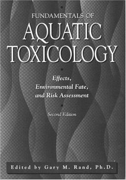 Fundamentals of Aquatic Toxicology Effects, Environmental Fate and Risk Assessment 2nd 9781560320913 Front Cover