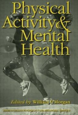 Physical Activity and Mental Health  9781560323655 Front Cover