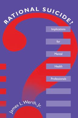 Rational Suicide? Implications for Mental Health Professionals  9781560324249 Front Cover