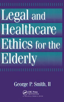 Legal and Healthcare Ethics for the Elderly  9781560324539 Front Cover