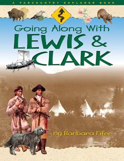 Going along with Lewis and Clark  9781560371519 Front Cover