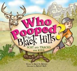 Who Pooped in the Black Hills?