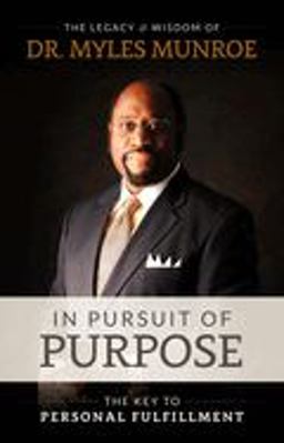 In Pursuit of Purpose The Key to Personal Fulfillment 2nd 9781560431039 Front Cover