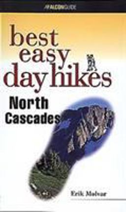 North Cascades - Best Easy Day Hikes North Cascades - Best Easy Day Hikes