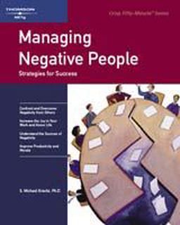 Managing Negative People Strategies for Success  9781560523062 Front Cover