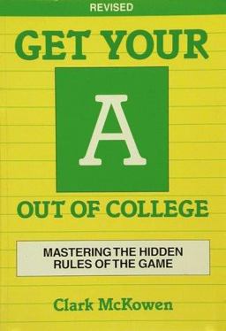 Get Your "A" Out of College 2nd 9781560523895 Front Cover