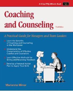 Coaching and Counseling A Practical Guide for Managers and Team Leaders 3rd 9781560526551 Front Cover
