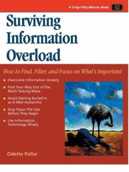 Surviving Information Overload How to Find, Filter, and Focus on What's Important  9781560526940 Front Cover