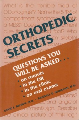 Orthopedic Secrets Questions You Will Be Asked on Rounds, in the Clinic, on Oral Exams 1st 1994 9781560531067 Front Cover