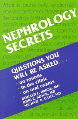 Nephrology Secrets Questions You Will Be Asked on Rounds, in the Clinic, on Oral Exams  9781560533092 Front Cover