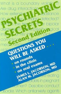 Psychiatric Secrets Questions You Will Be Asked on Rounds in the Clinic, on Oral Exams 2nd 9781560534181 Front Cover