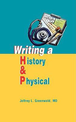 Writing a History and Physical  9781560536024 Front Cover