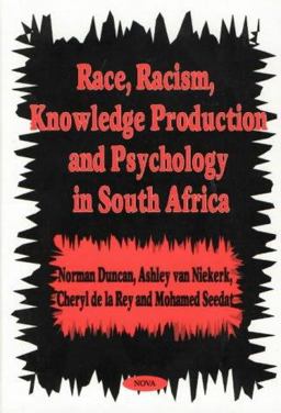 Race, Racism, Knowledge Production, and Psychology in South Africa