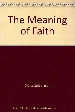 The Meaning of Faith