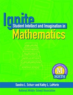 Ignite Student Intellect and Imagination in Mathematics