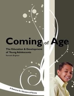 Coming of Age : The Education and Development of Young Adolescents: A Resource for Educators and Parents  9781560902119 Front Cover