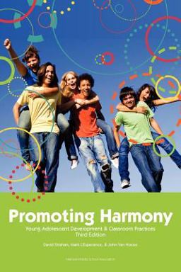 Promoting Harmony : Young Adolescent Development and Classroom Practices 3rd 9781560902300 Front Cover