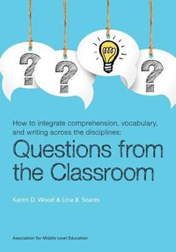 How to Integrate Comprehension, Vocabulary, and Writing Across the Disciplines Questions from the Classroom  9781560902706 Front Cover