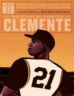21 The Story of Roberto Clemente  9781560978923 Front Cover